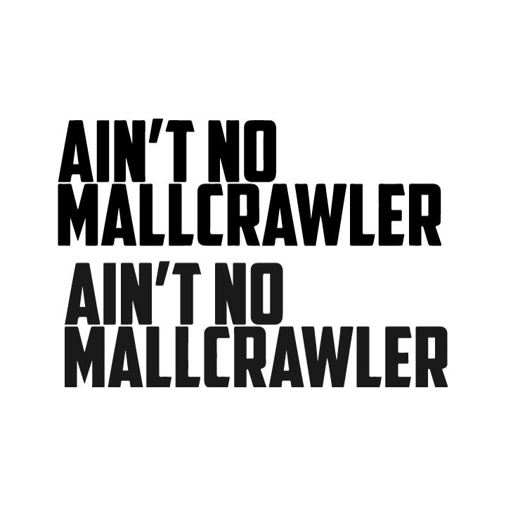 Buy Aint No Mallcrawler Vinyl Decal Sticker Online