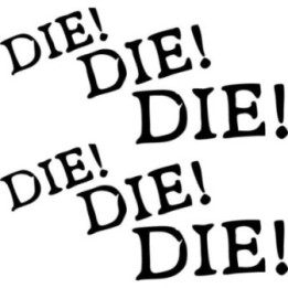 Die! Die! Die! Stickers – Horror Slogan Decals (2-Pack)