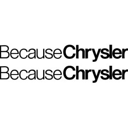 Buy Because Chrysler Decal Sticker Online