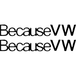 Buy Because Vw Decal Sticker Online