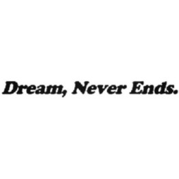 Dream Never Ends Stickers – Motivational Quote Decals (2-Pack)