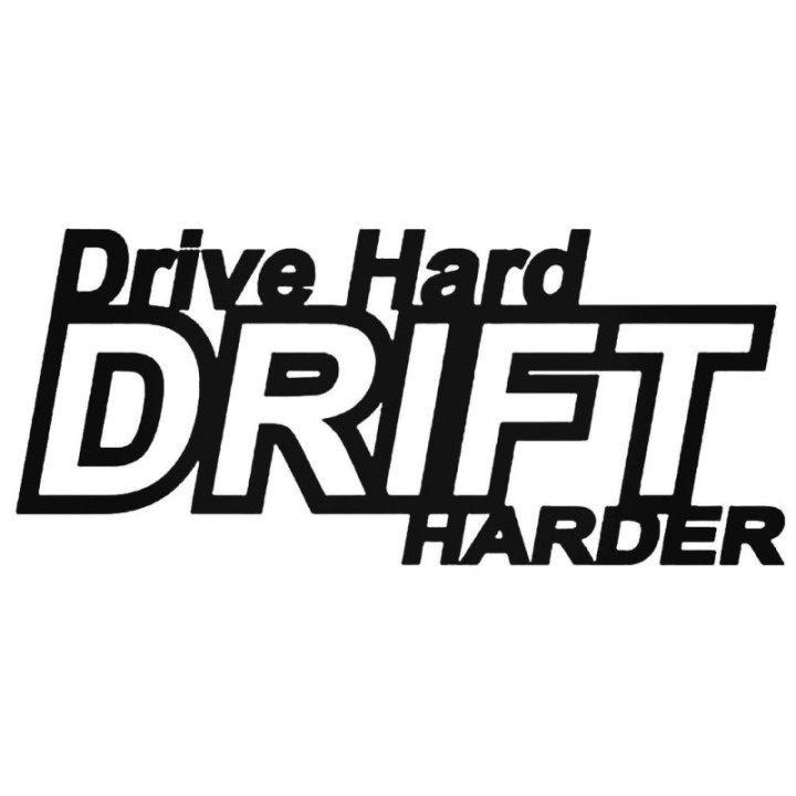 Buy Drive Hard Drift Harder Jdm Decal Sticker Online