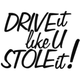 Buy Drive It Like You Stole It Jdm Car Decal Sticker Online