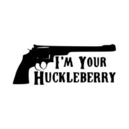 I'm Your Huckleberry Stickers – Tombstone Decals (2-Pack)