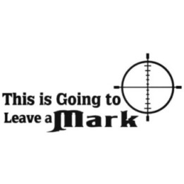 This Is Going to Leave a Mark Stickers – Scope Decals (2-Pack)