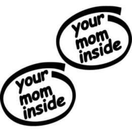 Buy Your Mom Inside Decal Sticker Online