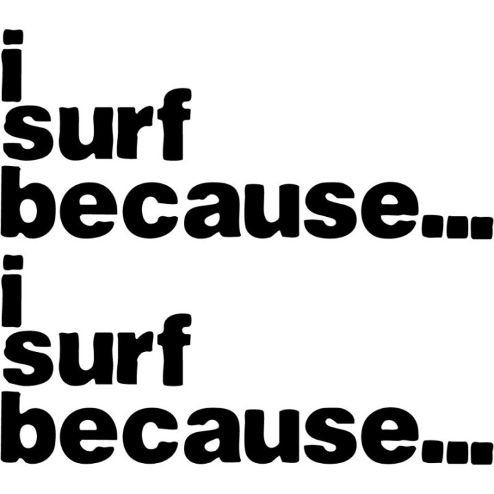 Buy Billabong I Surf Because Surfing Decal Sticker Online