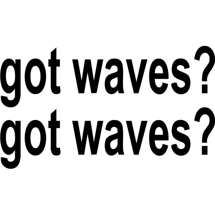 Buy Got Waves Vinyl Decal Sticker Online