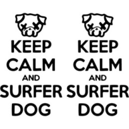 Buy Saying Keep Calm And Surfer Dog Vinyl Decal Sticker Online