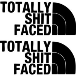 Totally Shit Faced Stickers – Funny Parody Decals (2-Pack)