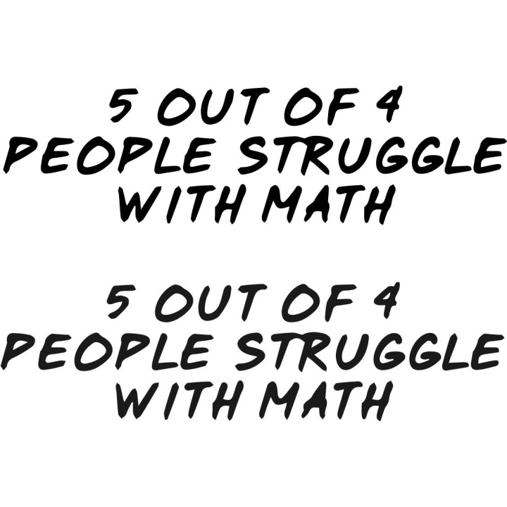 5 Out Of 4 People Struggle With Math Stickers (2-Pack)