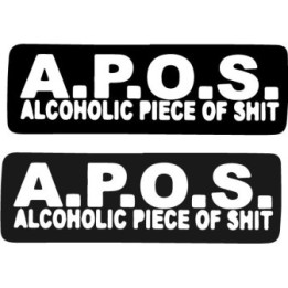 APOS Alcoholic Piece Of Shit Stickers – Funny Decals (2-Pack)