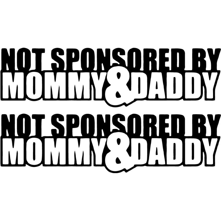 2x Not Sponsored By Mommy And Daddy Jdm Decal Sticker Decal Stickers - DecalsHouse