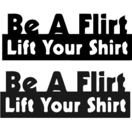 Buy Be A Flirt Lift Your Shirt Decal Online