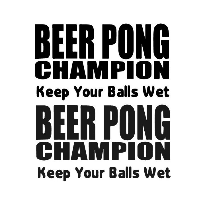 Beer Pong Champion Stickers – Keep Your Balls Wet (2-Pack)