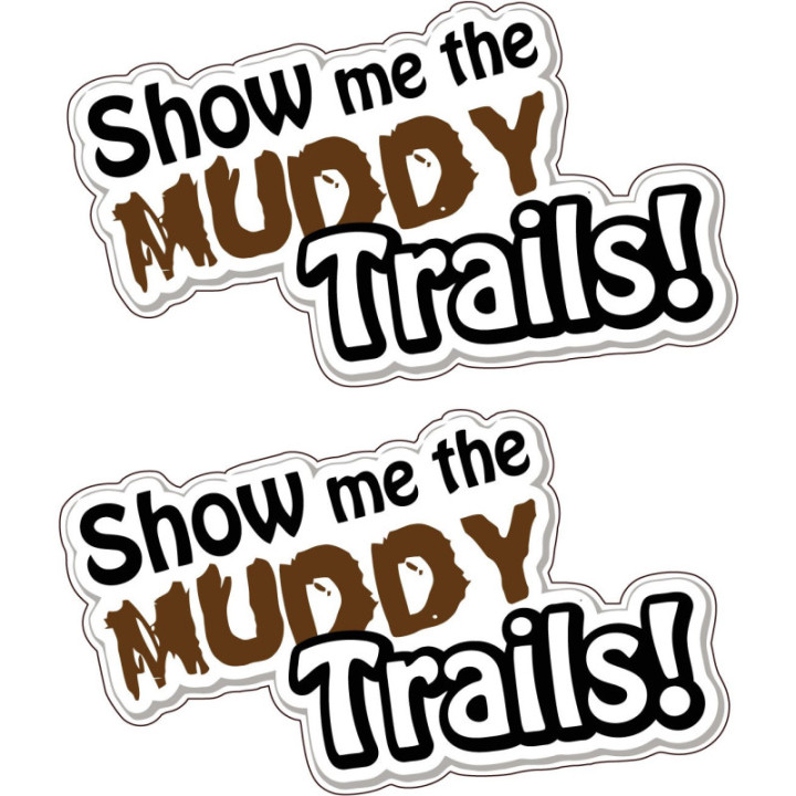 2x Show Me The Muddy Trails 4x4 Stickers Decals - DecalsHouse