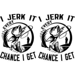 I Jerk It Every Chance I Get Funny Fishing 29 Die Cut Decals Stickers - DecalsHouse
