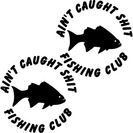 Aint Cought Club Fishing 29 Die Cut Decals Stickers - DecalsHouse