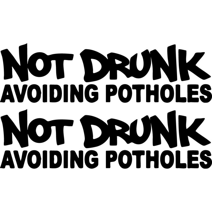 Not Drunk Avoiding Potholes Stickers – Funny Decals (2-Pack)