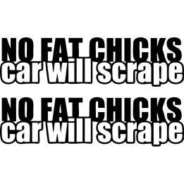 No Fat Chicks Car Will Scrape Stickers (2-Pack)