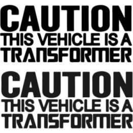 Caution This Vehicle Is A Transformer Stickers (2-Pack)