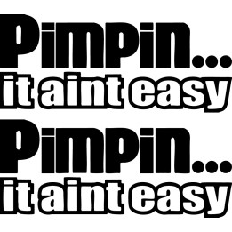 Pimpin It Aint Easy Stickers – JDM Slogan Decals (2-Pack)