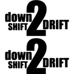 Buy Down Shift 2 Drift Decal Online