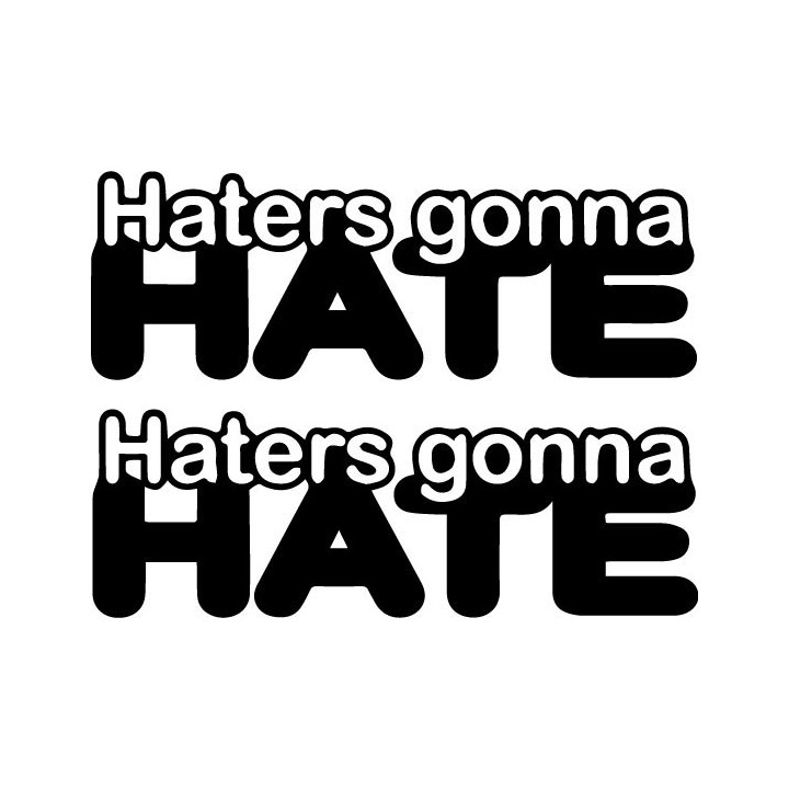 Haters Gonna Hate Stickers – Meme Slogan Decals (2-Pack)