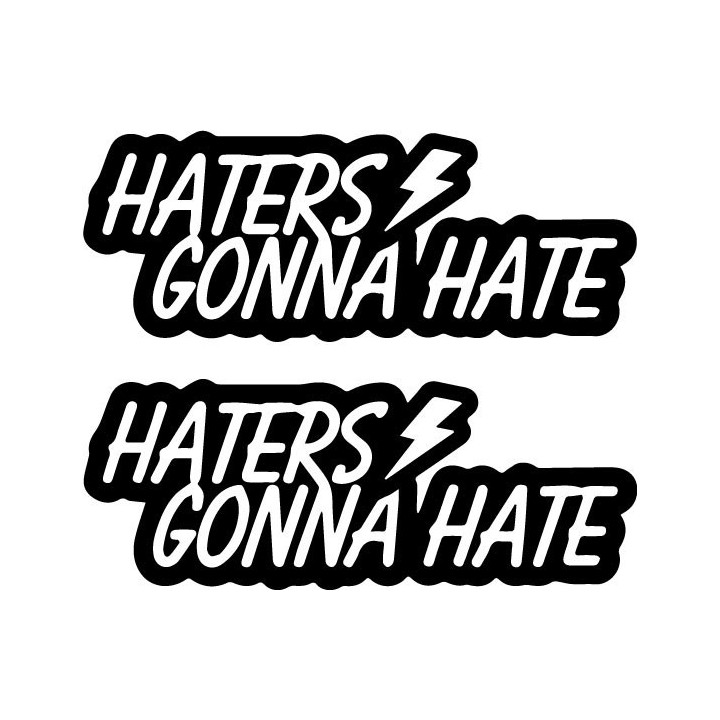 Haters Gonna Hate Stickers – Attitude Slogan Decals (2-Pack)