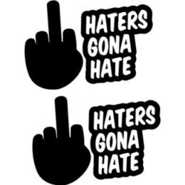 Haters Gonna Hate Stickers – Middle Finger Decals (2-Pack)