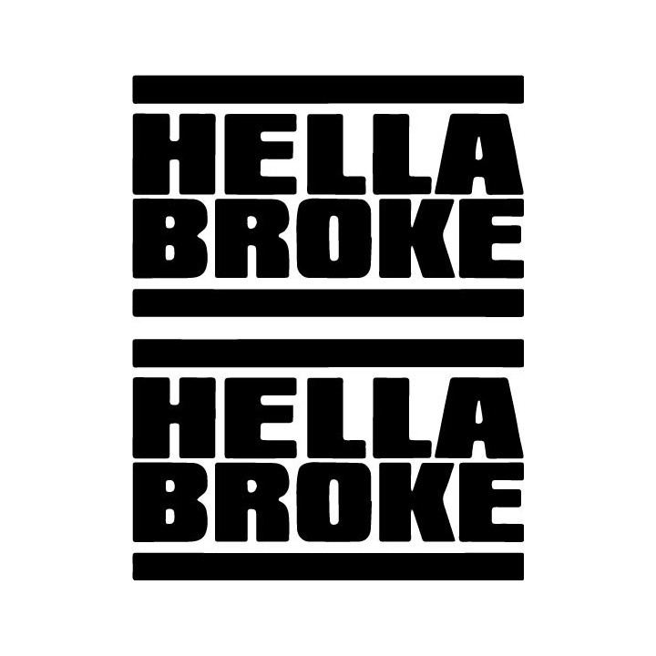Buy Hella Broke 2 Decal Sticker Online