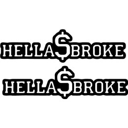 Buy Hella Broke 4 Decal Sticker Online